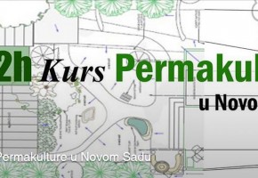 Permaculture Design Course: 72satni kurs permakulture u Novom Sadu