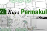 Permaculture Design Course: 72satni kurs permakulture u Novom Sadu